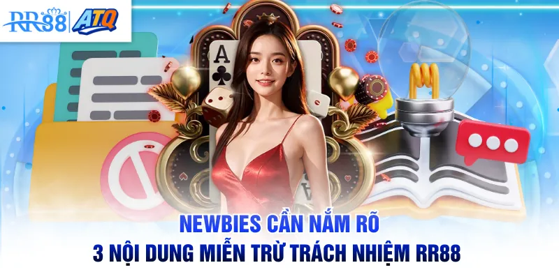 Newbies cần nắm rõ 3 nội dung miễn trừ trách nhiệm RR88 